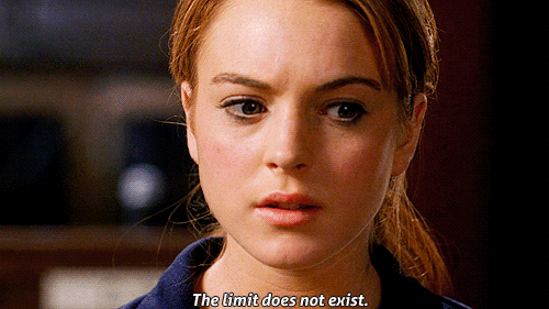 Cady from Mean Girls saying the limit does not exist